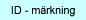 ID - m�rkning