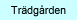 Tr�dg�rden